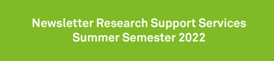 Newsletter Research Support Services Summer Semester 2022 with a green background
